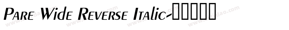 Pare Wide Reverse Italic字体转换